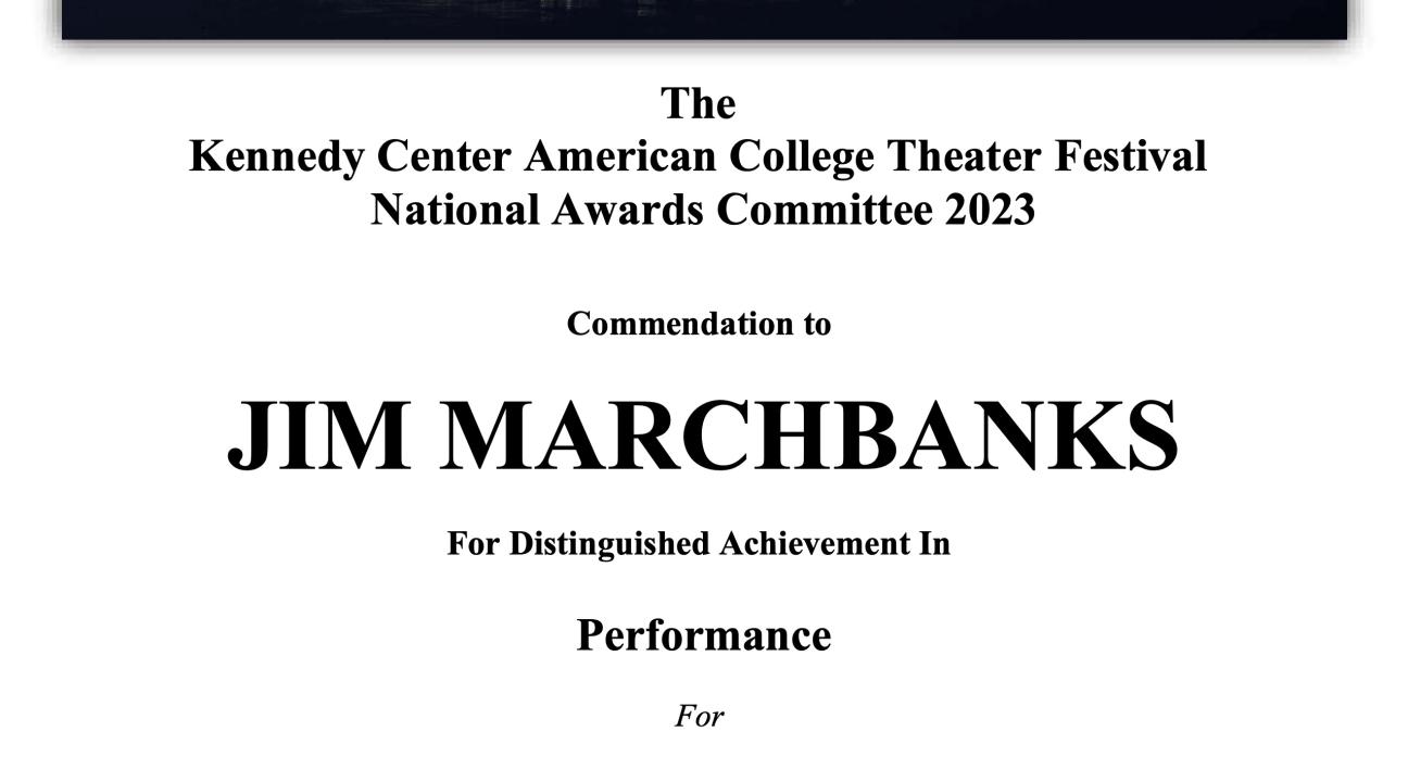 The Kennedy Center American College Theater Festival National Awards Committee Award for Jim Marchbanks