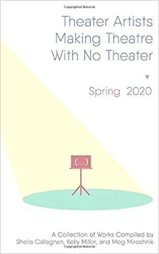 Theatre Artists Making Theatre with No Theatre Poster